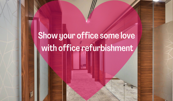 Show your office some love with office refurbishment